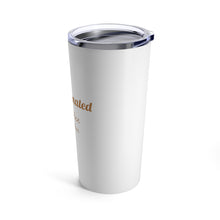 Load image into Gallery viewer, Precaffeinated ... I put coffee in my coffee Tumbler 20oz