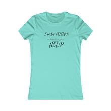 Load image into Gallery viewer, Girls Trip Tees - I'm the FRIEND please call HELP