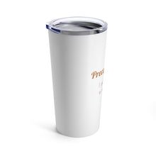 Load image into Gallery viewer, Precaffeinated ... I put coffee in my coffee Tumbler 20oz