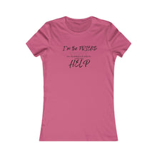 Load image into Gallery viewer, Girls Trip Tees - I'm the FRIEND please call HELP