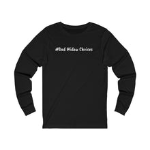 Load image into Gallery viewer, #Bad Widow Choices Unisex Jersey Long Sleeve Tee
