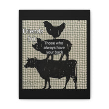 Load image into Gallery viewer, Friends- Got Your Back Canvas