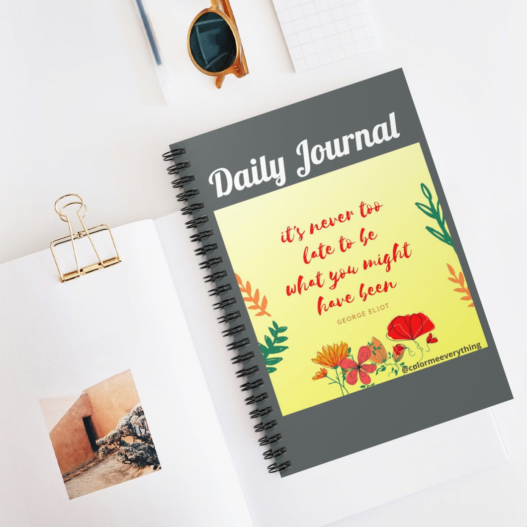 It's Never Too Late Daily Journal