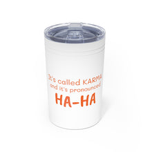 Load image into Gallery viewer, KARMA Tumbler White with orange lettering, turquoise and grey with white lettering
