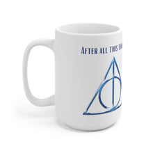 Load image into Gallery viewer, Always coffee mug 15 oz
