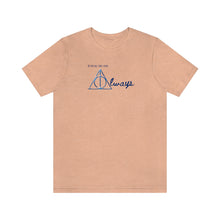 Load image into Gallery viewer, ALWAYS Unisex Jersey Short Sleeve Tee
