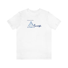 Load image into Gallery viewer, ALWAYS Unisex Jersey Short Sleeve Tee
