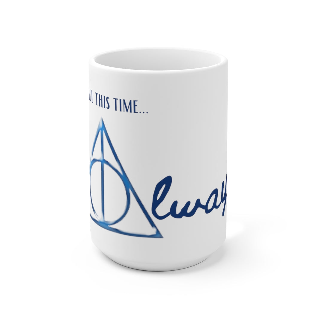 Always coffee mug 15 oz