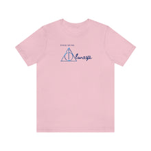 Load image into Gallery viewer, ALWAYS Unisex Jersey Short Sleeve Tee
