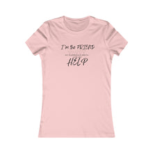 Load image into Gallery viewer, Girls Trip Tees - I&#39;m the FRIEND please call HELP
